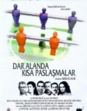 Dar Alanda Kısa Paslaşmalar