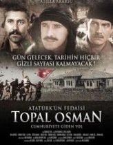 Atatürk’ün Fedaisi Topal Osman